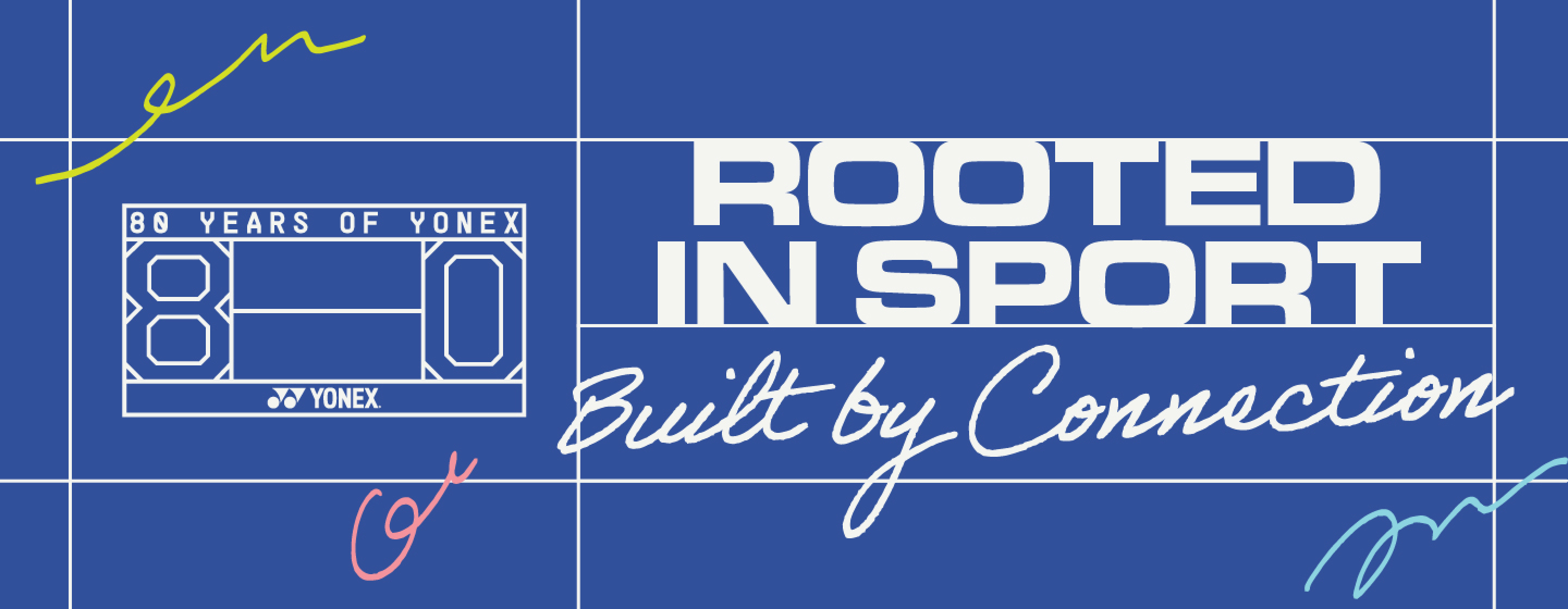 80 YEARS OF YONEX — ROOTED IN SPORT, BUILT BY CONNECTION